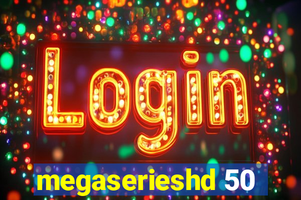 megaserieshd 50